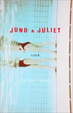 Juno & Juliet: A Novel, Gough, Julian