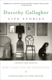 Life Stories: How I Came Into My Inheritance & Strangers in the House, Gallagher, Dorothy