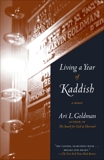 Living a Year of Kaddish: A Memoir, Goldman, Ari L.