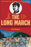 The Long March: The True History of Communist China's Founding Myth, Shuyun, Sun