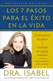 Los 7 pasos para el éxito en la vida: Como lograr tus metas y alcanzar tus suenos, Gomez-Bassols, Isabel