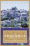 The Magic of Provence: Pleasures of Southern France, Lenard, Yvone