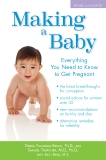 Making a Baby: Everything You Need to Know to Get Pregnant, Bruce, Debra Fulghum & Thatcher, Samuel