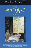 The Matisse Stories, Byatt, A. S.