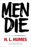 Men Die: A Novel, Humes, H.L.