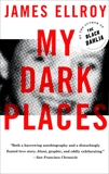 My Dark Places, Ellroy, James