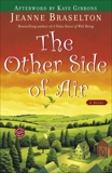 The Other Side of Air: A Novel, Braselton, Jeanne