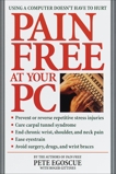 Pain Free at Your PC: Using a Computer Doesn't Have to Hurt, Egoscue, Pete & Gittines, Roger