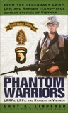 Phantom Warriors: Book I: LRRPs, LRPs, and Rangers in Vietnam, Linderer, Gary