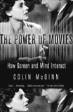 The Power of Movies: How Screen and Mind Interact, McGinn, Colin