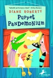 Puppet Pandemonium, Roberts, Diane