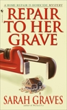 Repair to Her Grave: A Home Repair is Homicide Mystery, Graves, Sarah