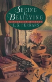 Seeing is Believing: A Novel of Mystery, Ferrars, E. X.