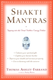 Shakti Mantras: Tapping into the Great Goddess Energy Within, Ashley-Farrand, Thomas