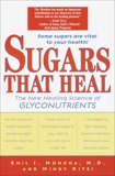 Sugars That Heal: The New Healing Science of Glyconutrients, Mondoa, Emil I.