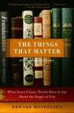 The Things That Matter: What Seven Classic Novels Have to Say About the Stages of Life, Mendelson, Edward