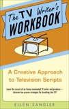 The TV Writer's Workbook: A Creative Approach To Television Scripts, Sandler, Ellen