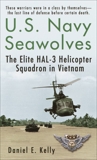 U.S.Navy Seawolves: The Elite HAL-3 Helicopter Squadron in Vietnam, Kelly, Daniel E.