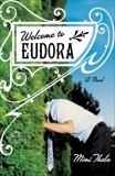Welcome to Eudora: A Novel, Thebo, Mimi