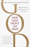 Why God Won't Go Away: Brain Science and the Biology of Belief, Newberg, Andrew & D'Aquili, Eugene G.