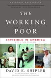 The Working Poor: Invisible in America, Shipler, David K.