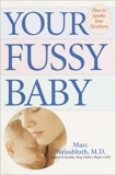 Your Fussy Baby: How to Soothe Your Newborn, Weissbluth, Marc