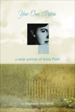 Your Own, Sylvia: A Verse Portrait of Sylvia Plath, Hemphill, Stephanie