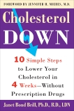 Cholesterol Down: Ten Simple Steps to Lower Your Cholesterol in Four Weeks--Without Prescription Drugs, Brill, Janet Bond