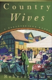 Country Wives: A Novel, Shaw, Rebecca