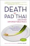 Death by Pad Thai: And Other Unforgettable Meals, 