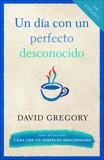 Un dia con un perfecto desconocido, Gregory, David