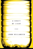 A Draft of Light: Poems, Hollander, John