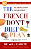 The French Don't Diet Plan: 10 Simple Steps to Stay Thin for Life, Clower, William