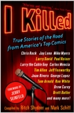 I Killed: True Stories of the Road from America's Top Comics, Shydner, Ritch & Schiff, Mark