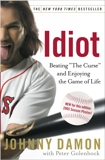 Idiot: Beating The Curse and Enjoying the Game of Life, Golenbock, Peter & Damon, Johnny