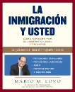 La inmigracion y usted: Como navegar por el laberinto legal y triunfar, Lovo, Mario