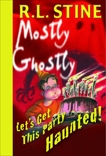 Let's Get This Party Haunted!, Stine, R.L.