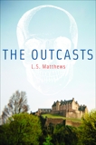 The Outcasts, Matthews, L.S.