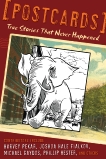 Postcards: True Stories That Never Happened, 