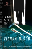 Vienna Blood: A Max Liebermann Mystery, Tallis, Frank