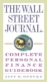 The Wall Street Journal. Complete Personal Finance Guidebook, Opdyke, Jeff D.