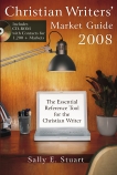 Christian Writers' Market Guide 2008: The Essential Reference Tool for the Christian Writer, Stuart, Sally