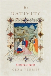 The Nativity: History and Legend, Vermes, Geza