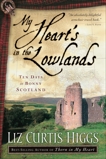 My Heart's in the Lowlands: Ten Days in Bonny Scotland, Higgs, Liz Curtis