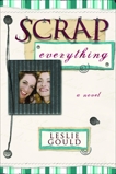 Scrap Everything, Gould, Leslie