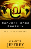 Surveillance Society: The Rise of Antichrist, Jeffrey, Grant R.