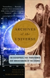 Archives of the Universe: 100 Discoveries That Transformed Our Understanding of the Cosmos, 