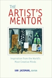 The Artist's Mentor: Inspiration from the World's Most Creative Minds, Jackman, Ian