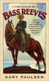 The Legend of Bass Reeves, Paulsen, Gary