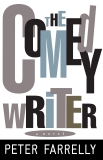 The Comedy Writer: A Novel, Farrelly, Peter